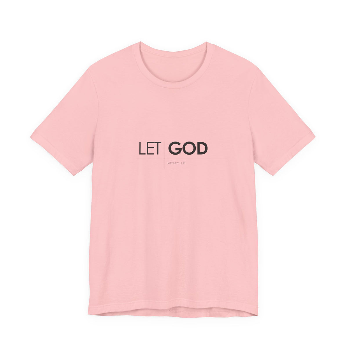 Let God, Matthew 11:28 T-Shirt — Minimal Christian Faith Tee