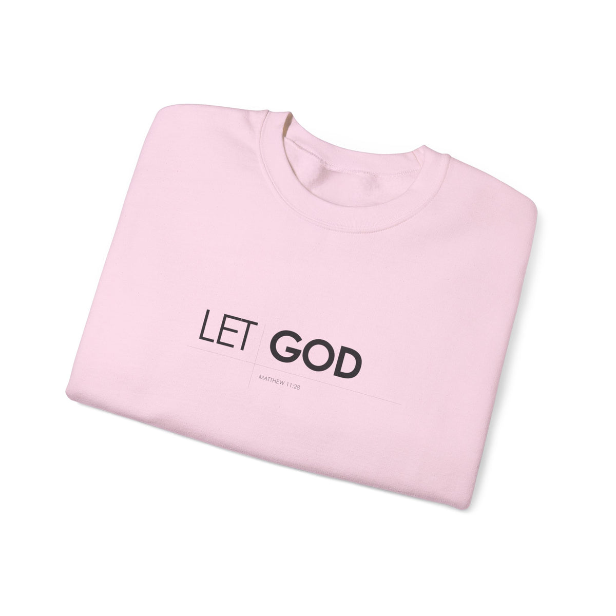 Let God Matthew 11:28 Crewneck Sweatshirt — Minimal Christian Faith Pullover