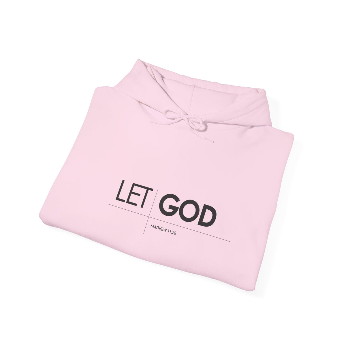 Let God, Matthew 11:28  Hoodie — Minimal Faith Graphic Pullover
