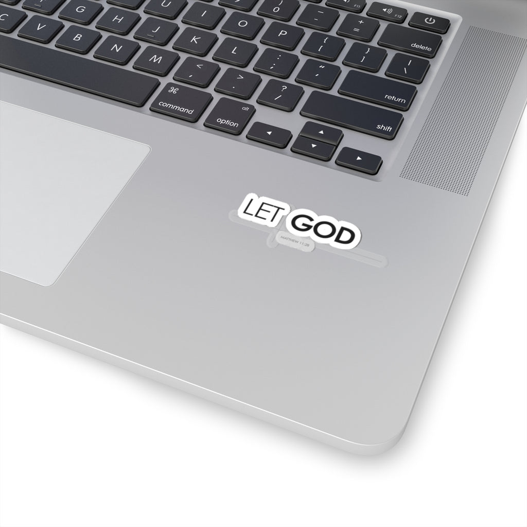 "Let God" Christian Faith Kiss-Cut Sticker — Matthew 11:28 Inspirational Decal