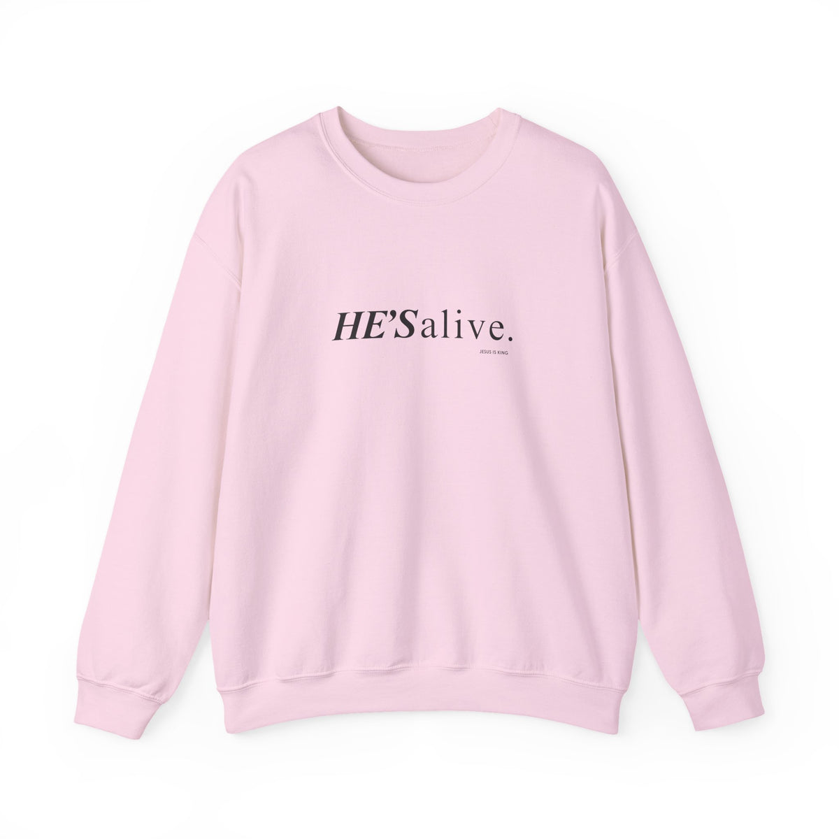 HE’S Alive.Jesus is King - Crewneck Sweatshirt
