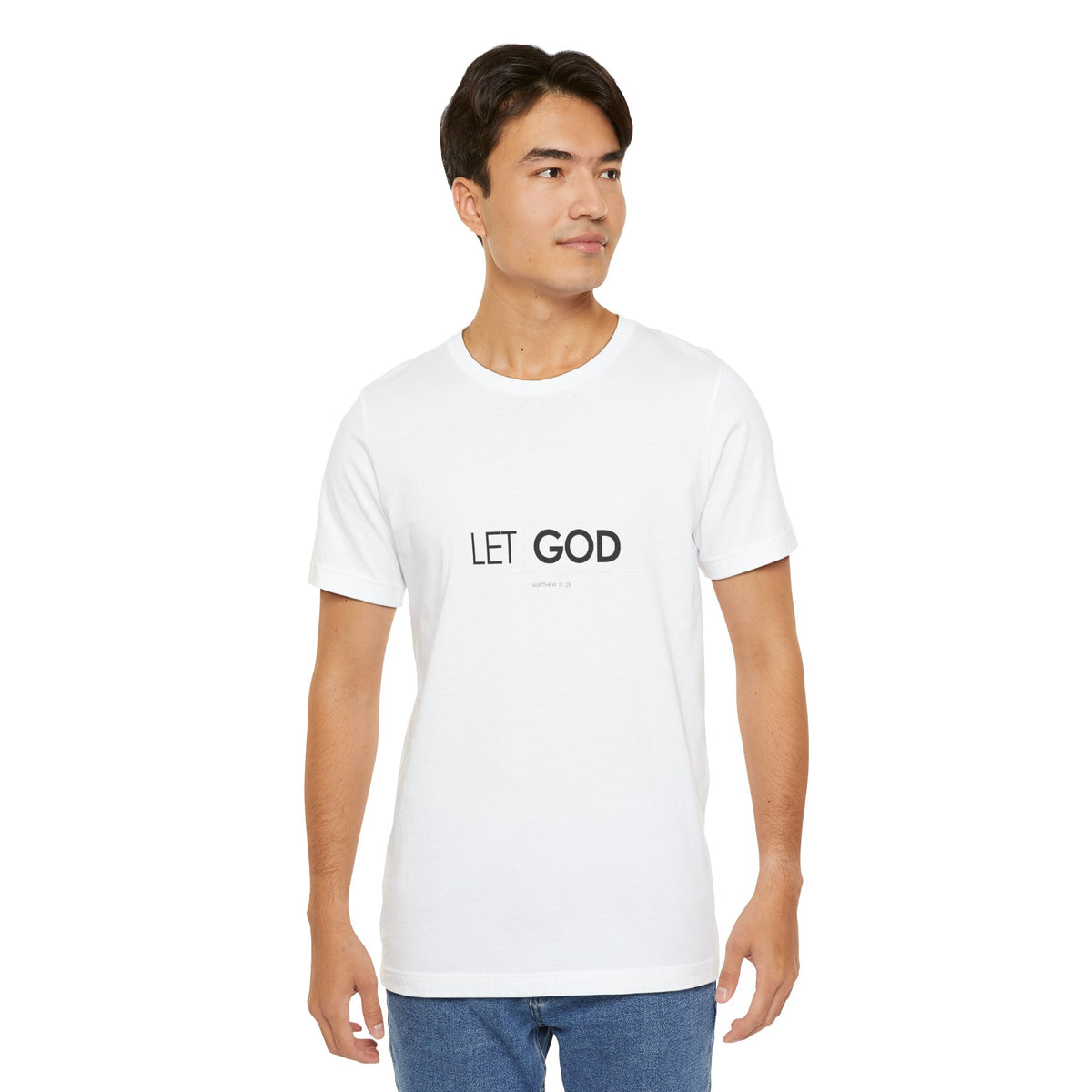 Let God, Matthew 11:28 T-Shirt — Minimal Christian Faith Tee