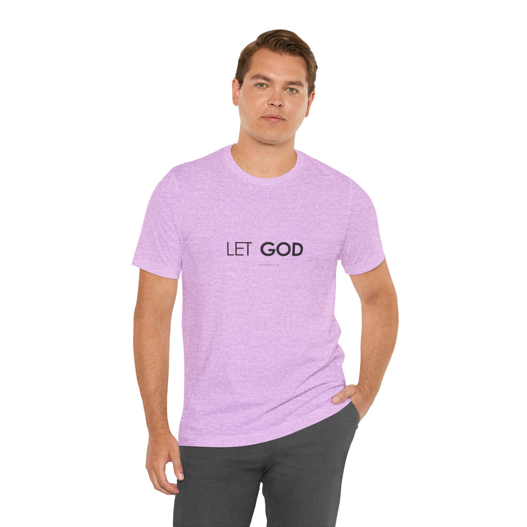 Let God, Matthew 11:28 T-Shirt — Minimal Christian Faith Tee