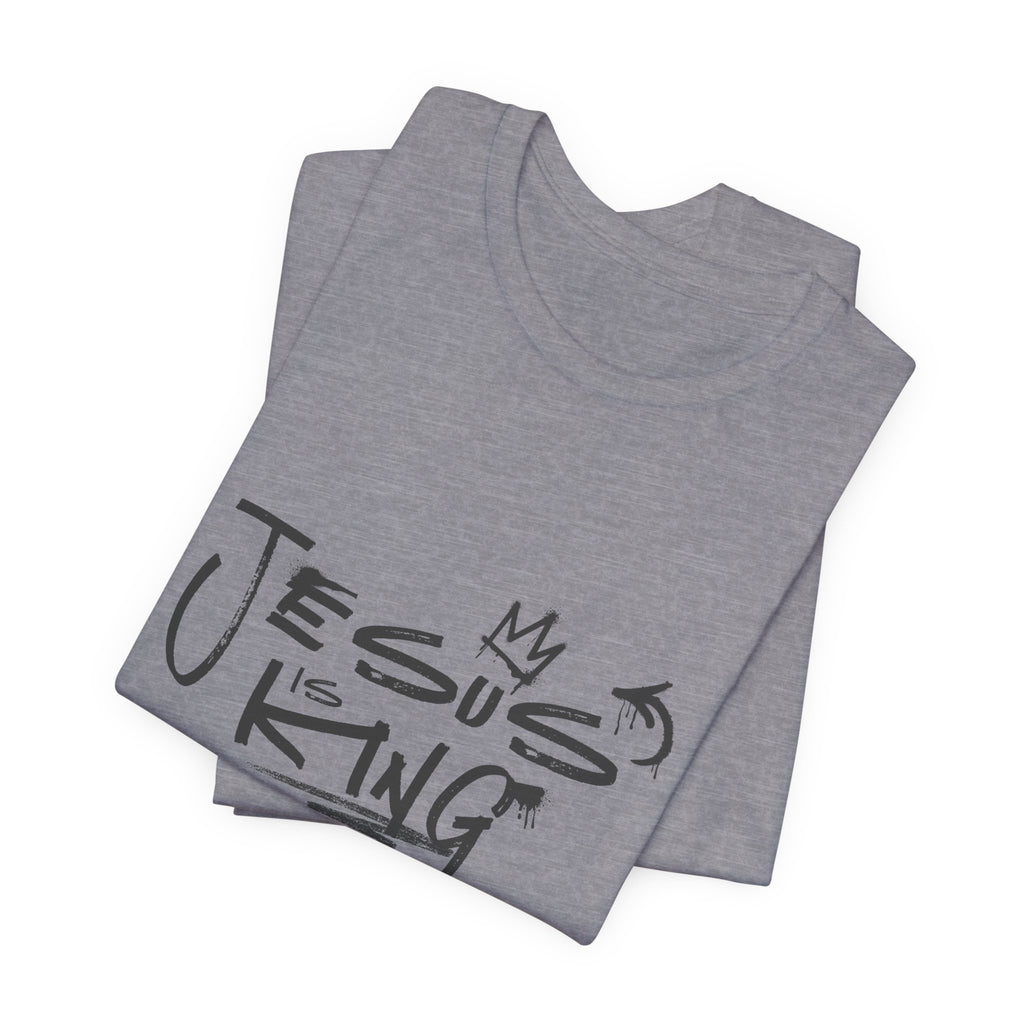 Jesus Is King T‑Shirt — Faith Graphic Tee Christian Apparel