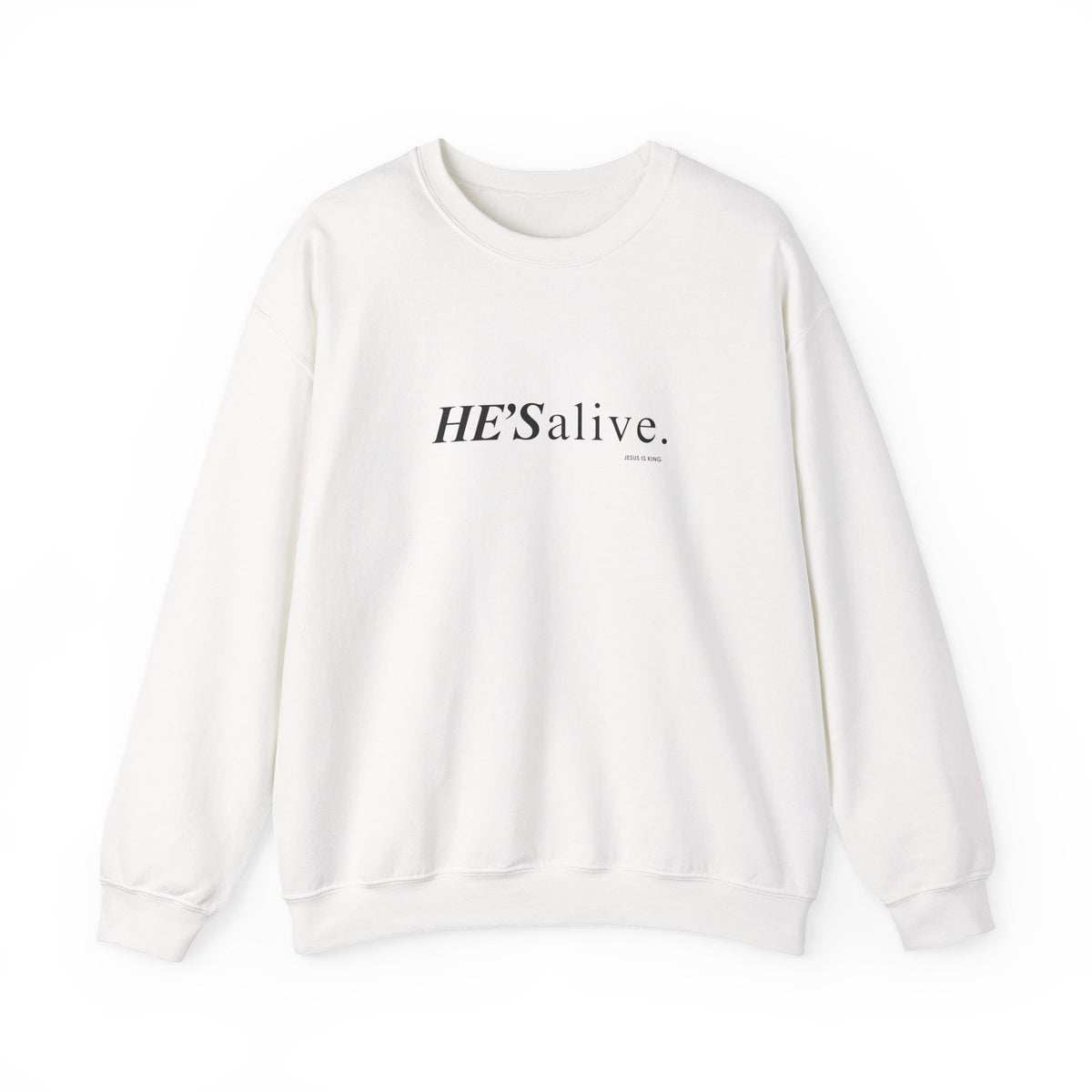 HE’S Alive.Jesus is King - Crewneck Sweatshirt