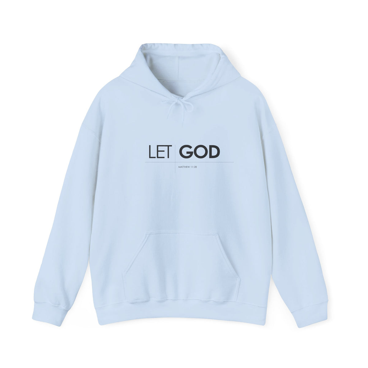 Let God, Matthew 11:28  Hoodie — Minimal Faith Graphic Pullover