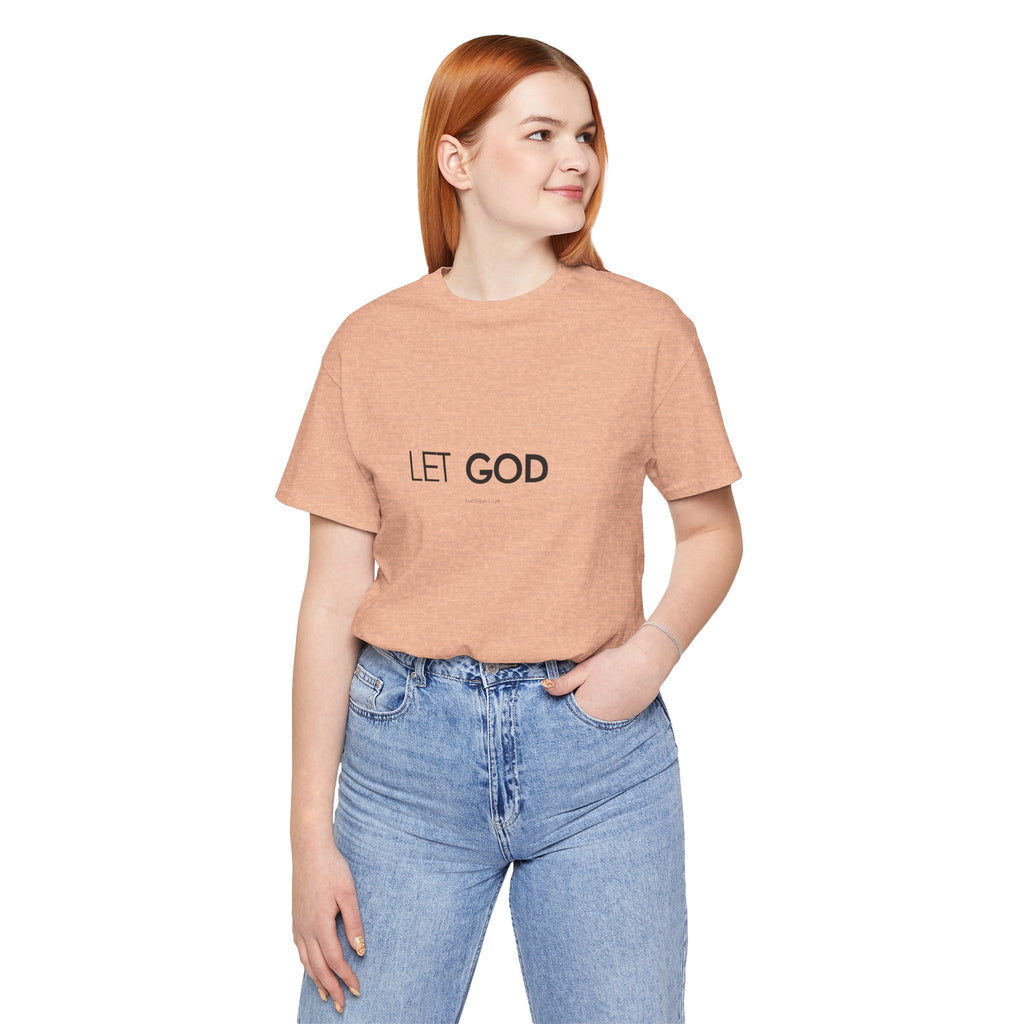 Let God, Matthew 11:28 T-Shirt — Minimal Christian Faith Tee
