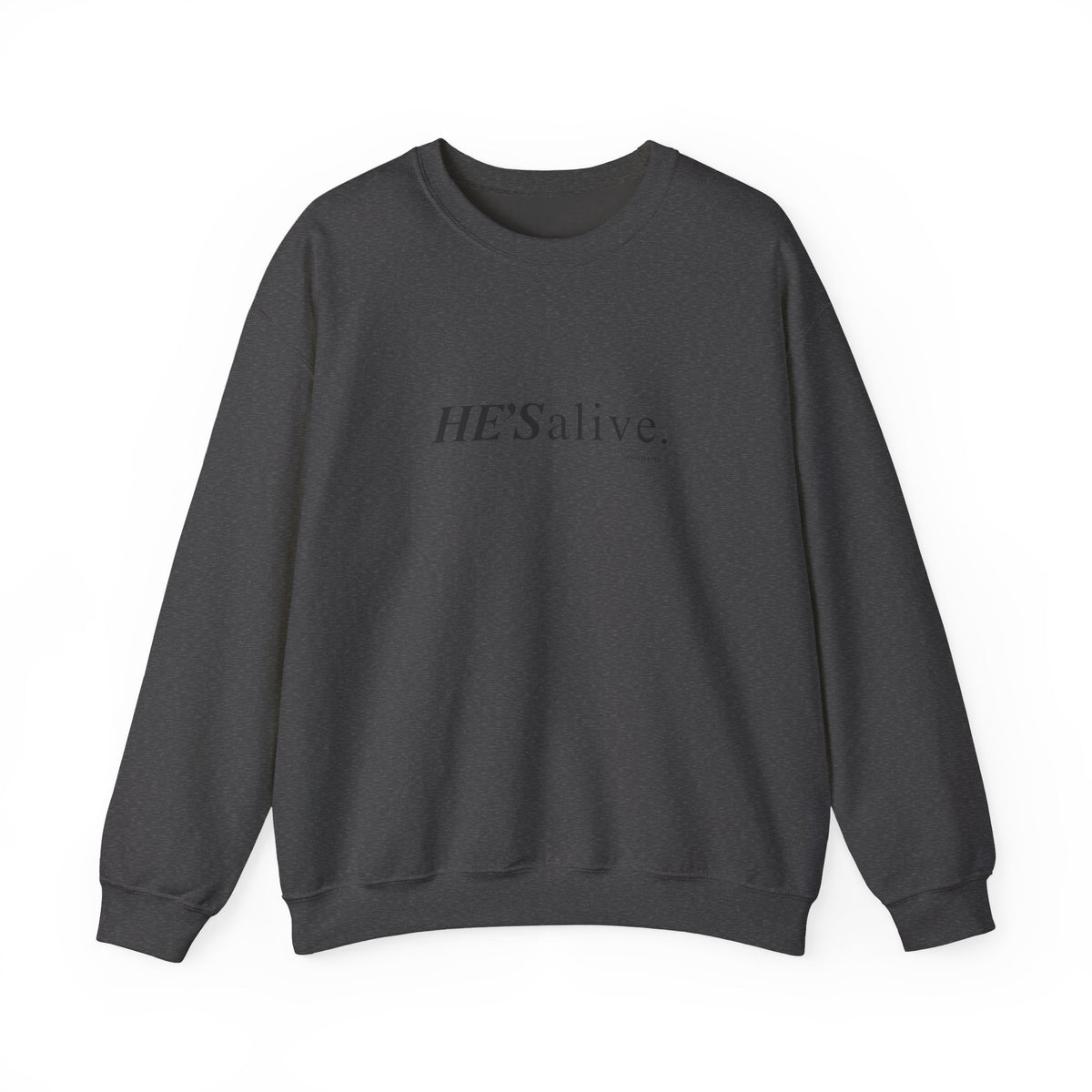 HE’S Alive.Jesus is King - Crewneck Sweatshirt