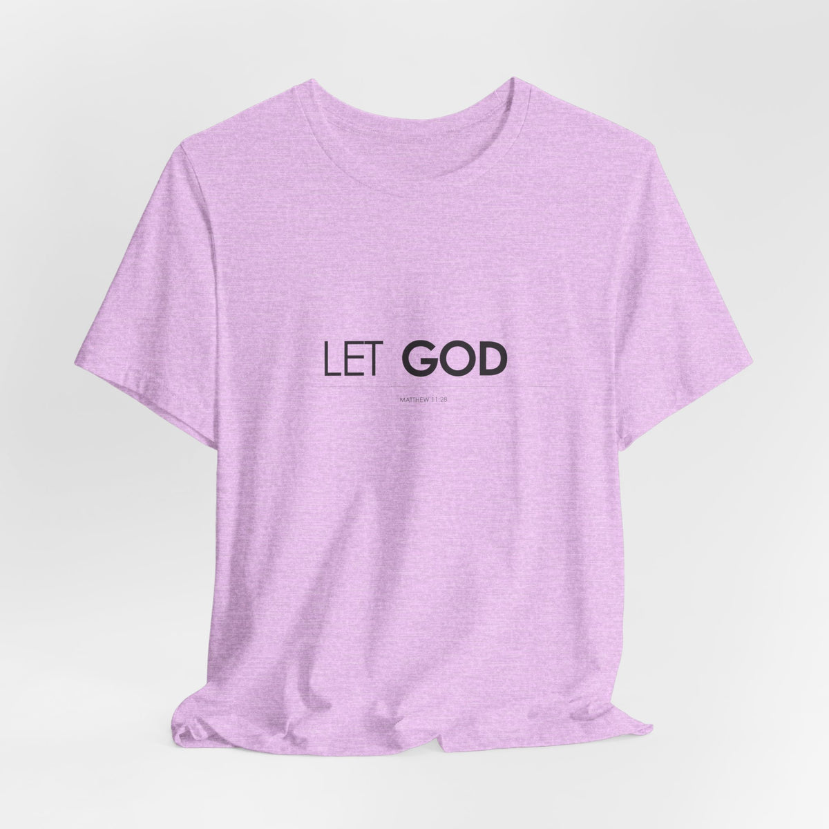 Let God, Matthew 11:28 T-Shirt — Minimal Christian Faith Tee