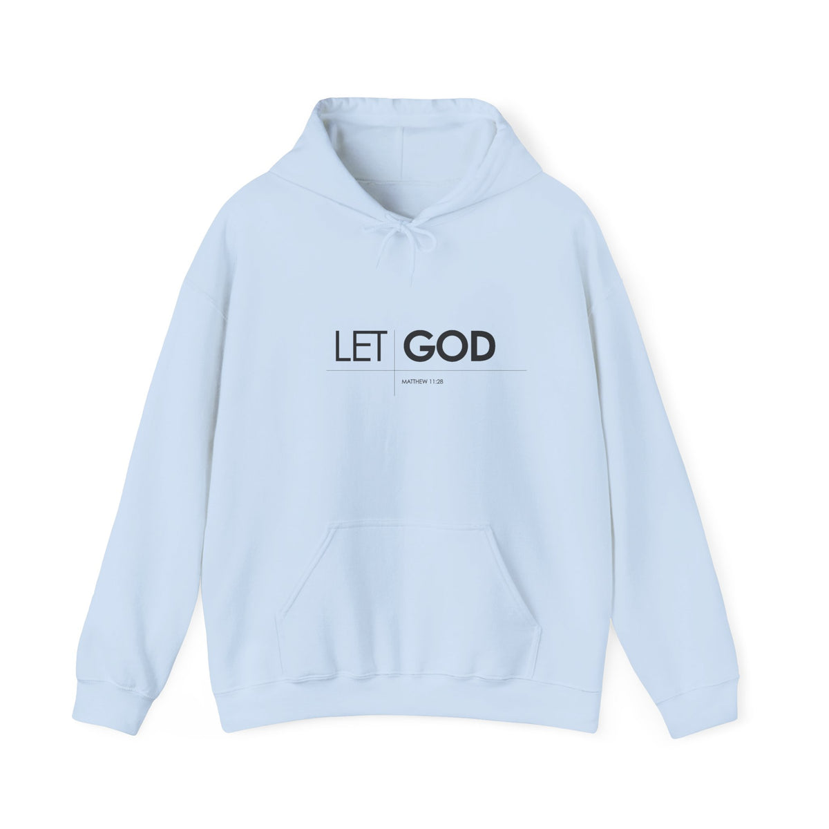 Let God, Matthew 11:28  Hoodie — Minimal Faith Graphic Pullover