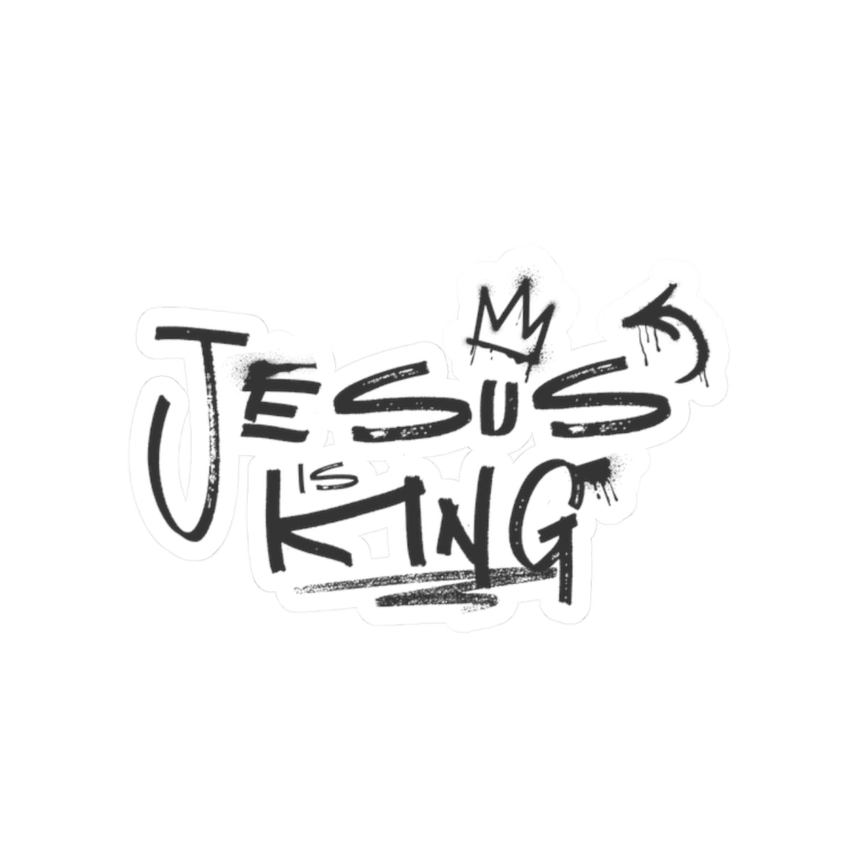 Jesus Is King Sticker — Graffiti Christian Kiss-Cut Decal