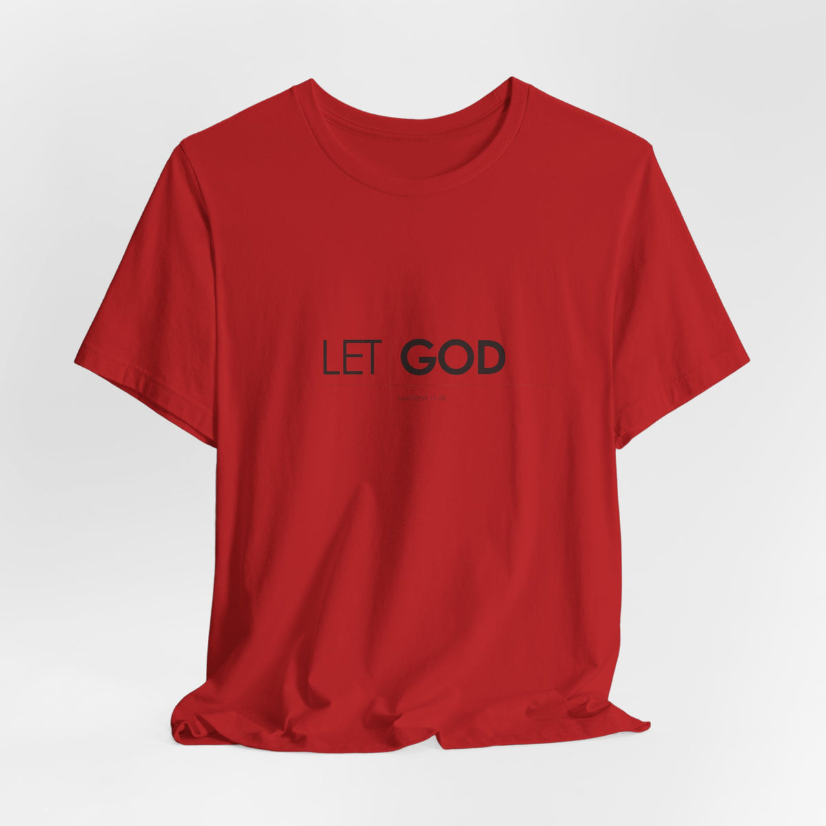 Let God, Matthew 11:28 T-Shirt — Minimal Christian Faith Tee
