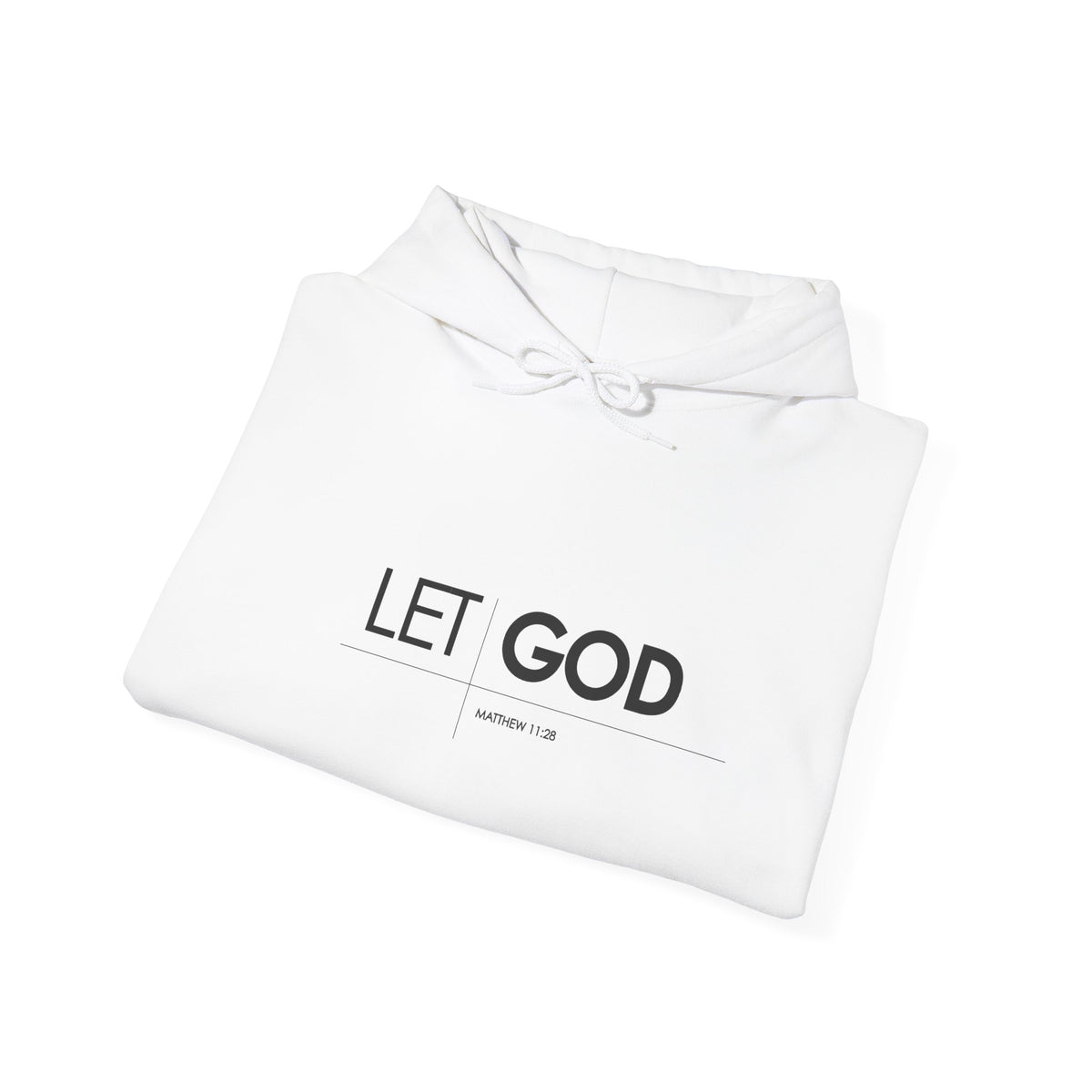 Let God, Matthew 11:28  Hoodie — Minimal Faith Graphic Pullover