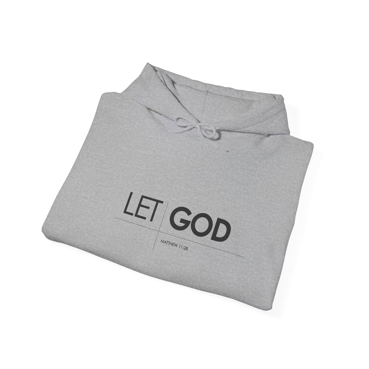 Let God, Matthew 11:28  Hoodie — Minimal Faith Graphic Pullover