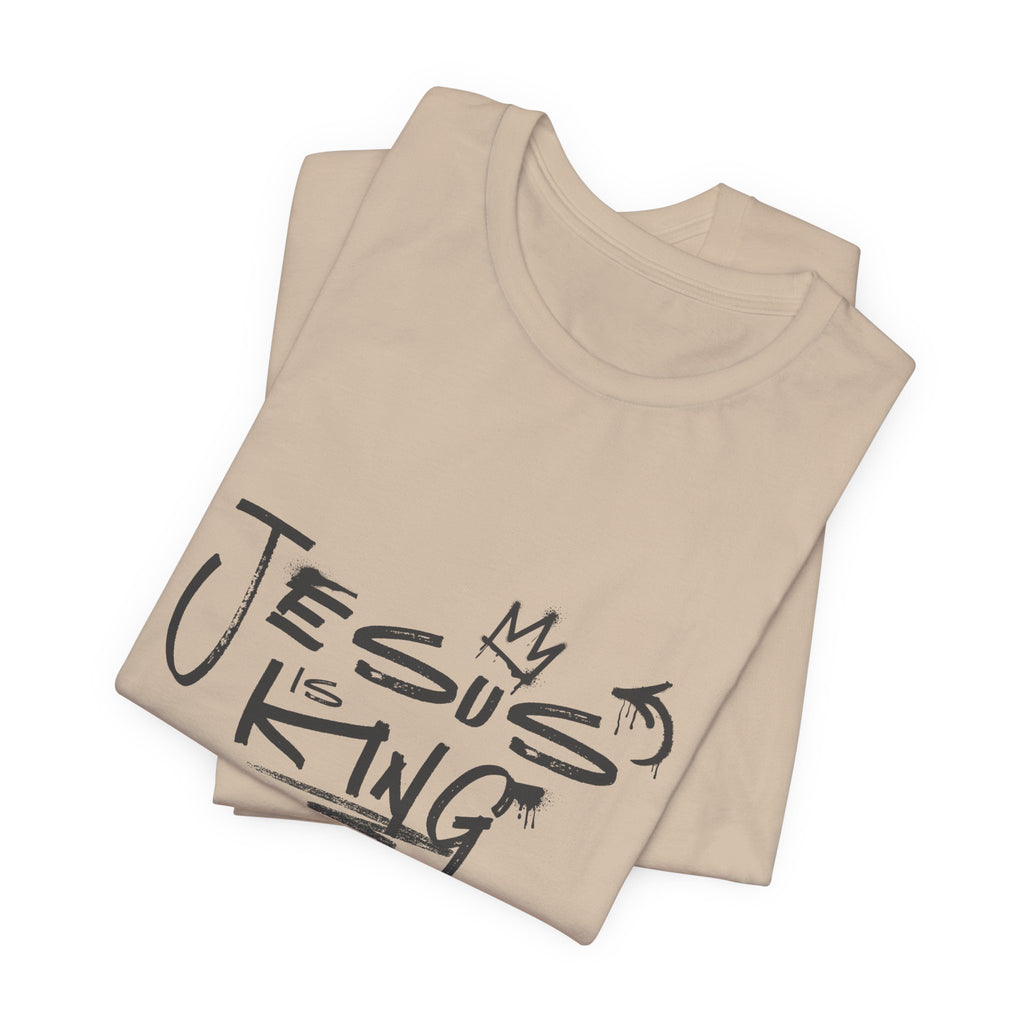 Jesus Is King T‑Shirt — Faith Graphic Tee Christian Apparel