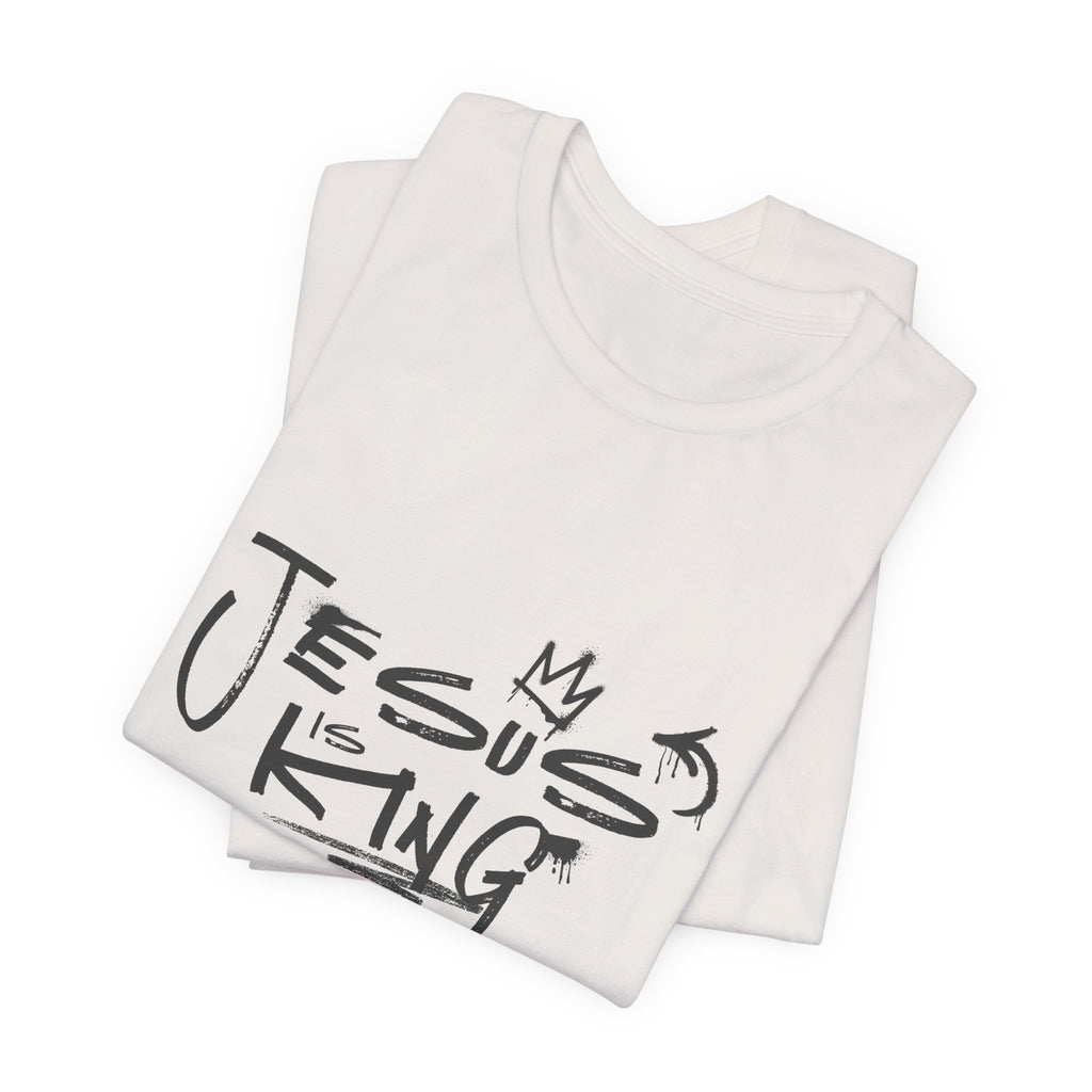 Jesus Is King T‑Shirt — Faith Graphic Tee Christian Apparel