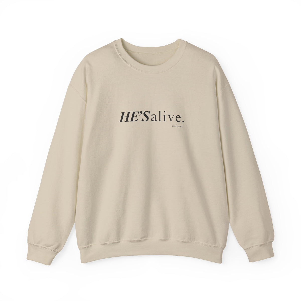 HE’S Alive.Jesus is King - Crewneck Sweatshirt