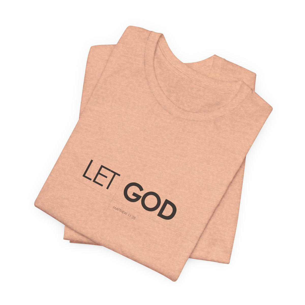 Let God, Matthew 11:28 T-Shirt — Minimal Christian Faith Tee